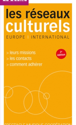  Les réseaux culturels européens et internationaux - 2ème édition