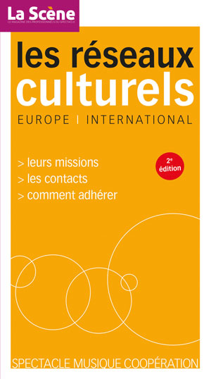  Les réseaux culturels européens et internationaux - 2ème édition