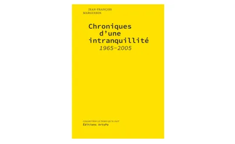Chroniques d’une intranquillité
